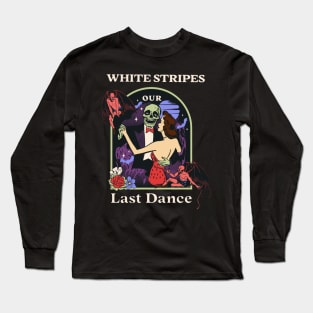 Our Last Dance Stripes Long Sleeve T-Shirt